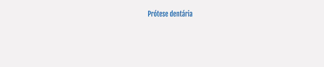 Prótese dentária